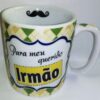 CANECA 300 ML - QUERIDO IRMAO